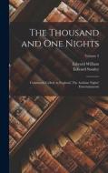 The Thousand and One Nights: Commonly Called, in England, The Arabian Nights' Entertainments; Volume 3 di Edward William Lane, Edward Stanley Poole edito da LEGARE STREET PR