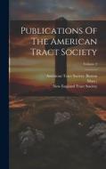Publications Of The American Tract Society; Volume 2 di Mass ). edito da LEGARE STREET PR