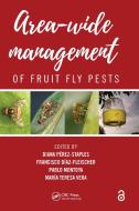 Area-Wide Management Of Fruit Fly Pests edito da Taylor & Francis Ltd