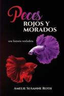 Peces Rojos y Morados di Amelie Susanne Roth edito da LIGHTNING SOURCE INC