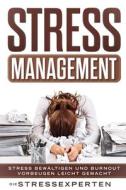 Stressmanagement di Stressexperten Die Stressexperten edito da Independently Published