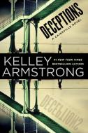 Deceptions di Kelley Armstrong edito da DUTTON BOOKS