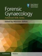 Forensic Gynaecology di Maureen Dalton edito da Cambridge University Press