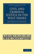 Civil and Criminal Justice in the West Indies di Fortunatus Dwarris, Sir Fortunatus Dwarris edito da Cambridge University Press