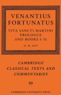 Venantius Fortunatus: Vita Sancti MartiniPrologue And Books I-II edito da Cambridge University Press