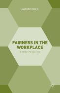 Fairness in the Workplace di A. Cohen edito da Palgrave Macmillan