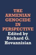 The Armenian Genocide in Perspective di Richard G. Hovannisian, Terrence Des Pres, Israel W. Charny edito da Taylor & Francis Ltd