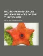 Racing Reminiscences And Experiences Of di Sir George Chetwynd edito da Rarebooksclub.com