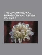 The London Medical Repository And Review di General Books edito da Rarebooksclub.com