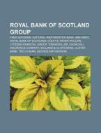 Royal Bank Of Scotland Group: Royal Bank di Books Llc edito da Books LLC, Wiki Series