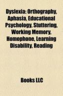 Dyslexia di Books Llc edito da Books LLC, Reference Series