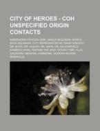 City Of Heroes - Coh Unspecified Origin di Source Wikia edito da Books LLC, Wiki Series