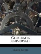 Geografia Universale di Claude Buffier edito da Nabu Press