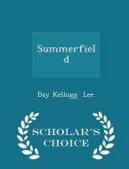 Summerfield - Scholar's Choice Edition di Day Kellogg Lee edito da Scholar's Choice