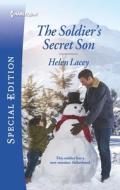 The Soldier's Secret Son di Helen Lacey edito da HARLEQUIN SALES CORP