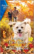 Love at First Bark di Michelle Major edito da HARLEQUIN SPECIAL EDITION