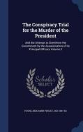 The Conspiracy Trial For The Murder Of The President edito da Sagwan Press