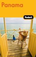 Fodor's Panama di Marlise Elizabeth Kast, Sean Mattson, Jeffrey Van Fleet edito da Ebury Press