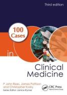 100 Cases in Clinical Medicine di P. John Rees, James Pattison, Christopher Kosky edito da Taylor & Francis Ltd.