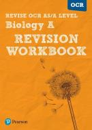 Revise OCR AS/A Level Biology Revision Workbook di Kayan Parker, Colin Pearson, Rebekka Harding-Smith edito da Pearson Education Limited