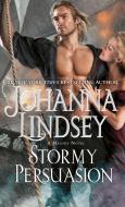 Stormy Persuasion: A Malory Novel di Johanna Lindsey edito da POCKET BOOKS