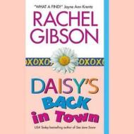Daisy S Back in Town di Rachel Gibson edito da Blackstone Audiobooks