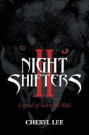 Night Shifters Ii di Cheryl Lee edito da Trafford Publishing