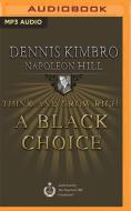 Think and Grow Rich: A Black Choice di Dennis Kimbro, Napoleon Hill edito da Think and Grow Rich on Brilliance Audio