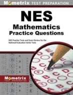 NES Mathematics Practice Questions: NES Practice Tests and Exam Review for the National Evaluation Series Tests edito da MOMETRIX MEDIA LLC