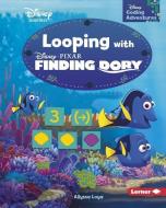 Looping with Finding Dory di Allyssa Loya edito da LERNER PUBN