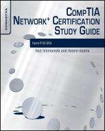 CompTIA Network+ Certification Study Guide 2E di Robert Shimonski, Naomi Alpern edito da Elsevier LTD, Oxford