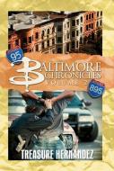 Baltimore Chronicles Volume Two di Treasure Hernandez edito da Kensington Publishing