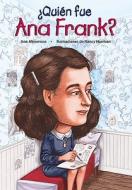 Quien Fue Ana Frank = Who Was Anne Frank? di Ann Abramson edito da Altea