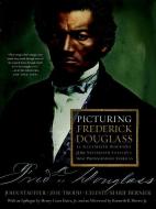 Picturing Frederick Douglass di Celeste-Marie Bernier, John Stauffer, Zoe Trodd edito da WW Norton & Co