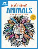 Animal Planet: Wild about Animals Coloring Book di Editors of Thunder Bay Press edito da Thunder Bay Press