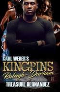 Carl Weber's Kingpins: Raleigh-Durham di Treasure Hernandez edito da URBAN BOOKS
