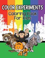 Color Experiments di Jupiter Kids edito da Jupiter Kids