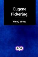 Eugene Pickering di Henry James edito da BLURB INC