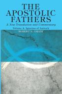 The Apostolic Fathers, A New Translation and Commentary, Volume IV di Robert M. Grant edito da Wipf and Stock