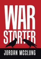 War Starter di Jordan McClung edito da AuthorHouse