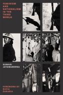 Feminism and Nationalism in the Third World di Kumari Jayawardena edito da Verso Books