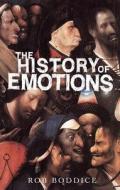 The History of Emotions di Rob Boddice edito da Manchester University Press