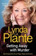 Getting Away with Murder di Lynda La Plante edito da Zaffre