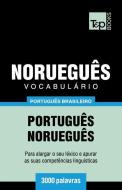 Vocabulário Português Brasileiro-Norueguês - 3000 Palavras di Andrey Taranov edito da T&P BOOKS PUB LTD