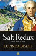 Salt Redux: Sequel to Salt Bride di Lucinda Brant edito da LIGHTNING SOURCE INC