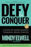 Defy & Conquer di Mindy Elwell, JZ Bingham edito da Balcony 7 Media And Publishing