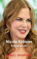 Nicole Kidman di James L Dickerson edito da Sartoris Literary Group