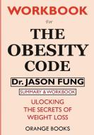 WORKBOOK For The Obesity Code di Orange Books edito da Blue Dreams