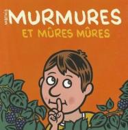 Murmures Et Mures Mures di Mathis edito da Seuil