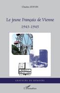 Le jeune Français de Vienne di Charles Joyon edito da Editions L'Harmattan